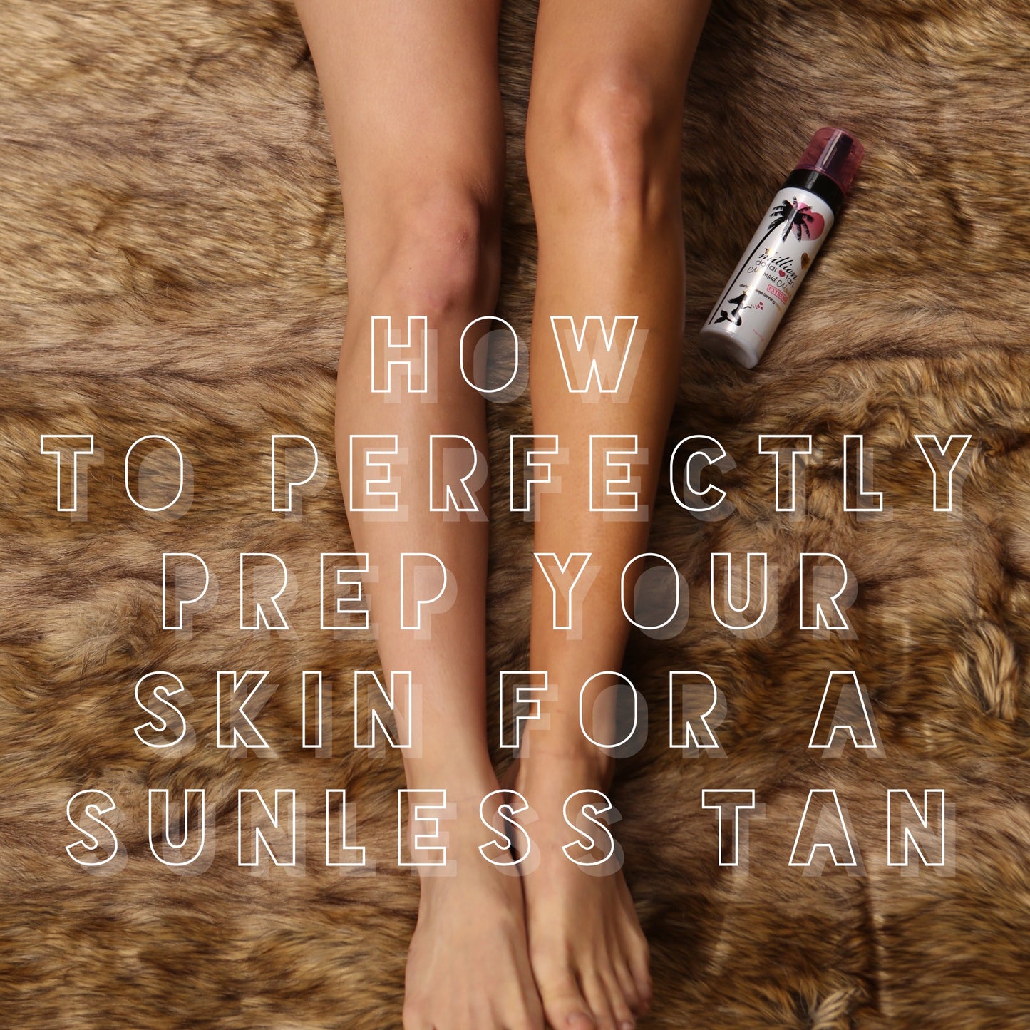 Episode 9 How To Perfectly Prep Your Skin For A Sunless Tan